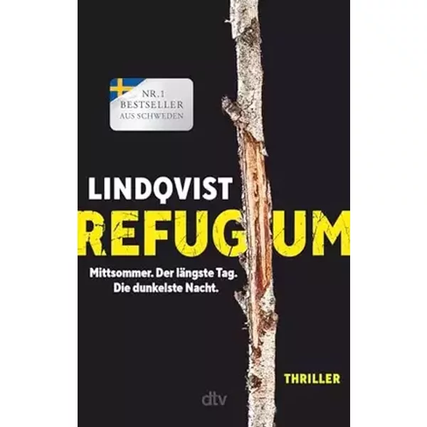 Refugium: Mittsommer. Der längste Tag. Die dunkelste Nacht. Thriller | Die Entdeckung des Büchersommers: Der Auftakt zur großen ›Mittsommer‹ - John Ajvide Lindqvist