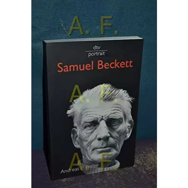 Samuel Beckett: Originalausgabe (dtv portrait) - Andreas P. Pittler