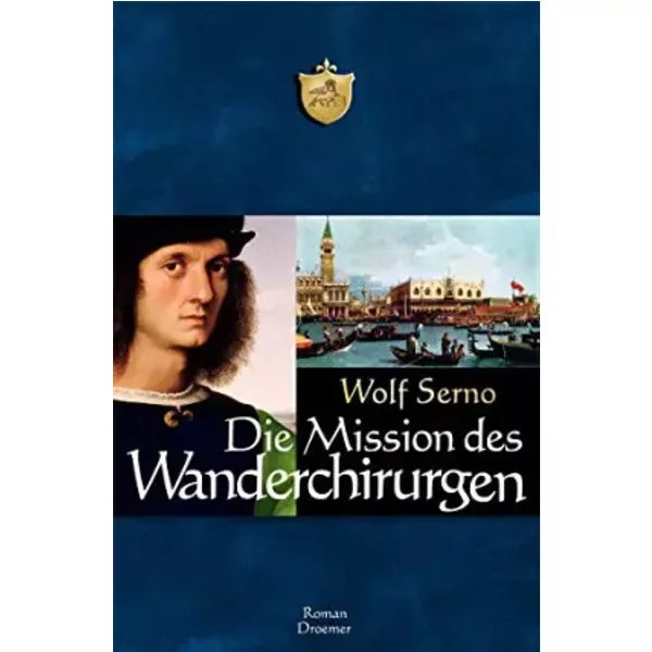Die Mission Des Wanderchirurgen: Roman - Wolf Serno-image