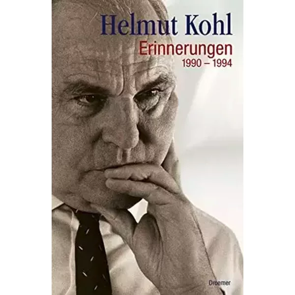 Erinnerungen. 1990 bis 1994 - Helmut Kohl
