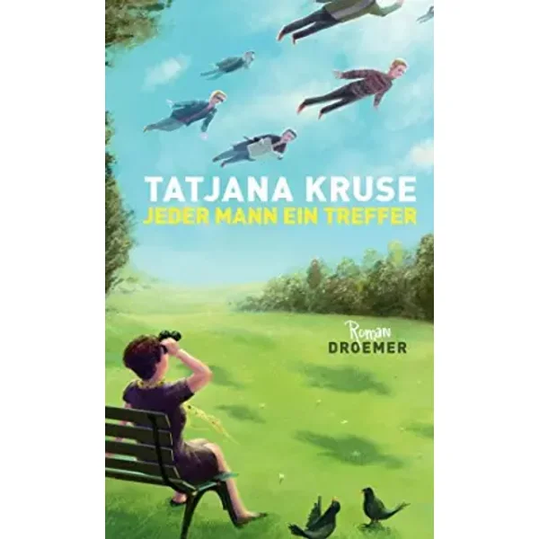 Jeder Mann ein Treffer: Roman - Tatjana Kruse