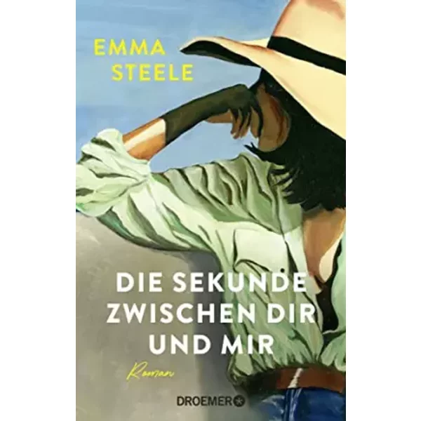Die Sekunde Zwischen Dir Und Mir: Roman - Emma Steele-image