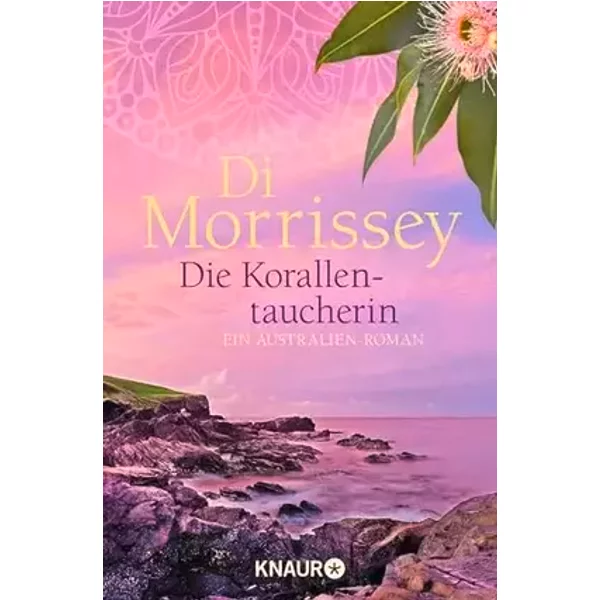 Die Korallentaucherin: Ein Australien-Roman - Di Morrissey