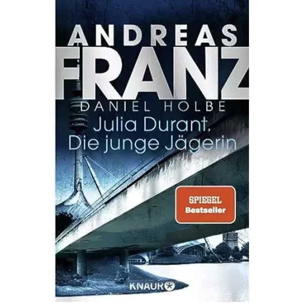 Julia Durant. Die Junge JäGerin: Kriminalroman - Andreas Franz, Daniel Holbe-image