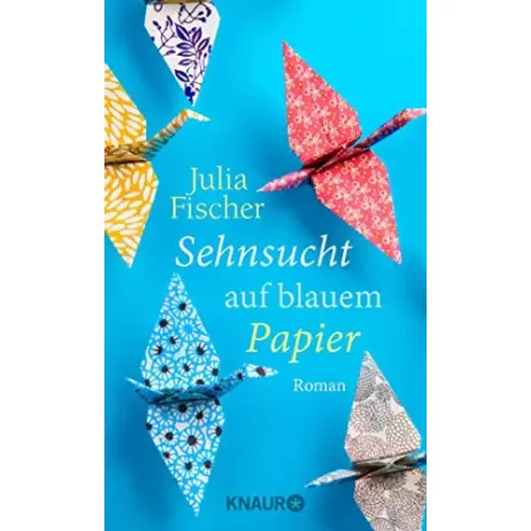 Sehnsucht Auf Blauem Papier: Roman - Julia Fischer-image