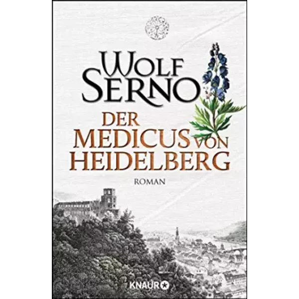 Der Medicus Von Heidelberg: Roman - Wolf Serno-image