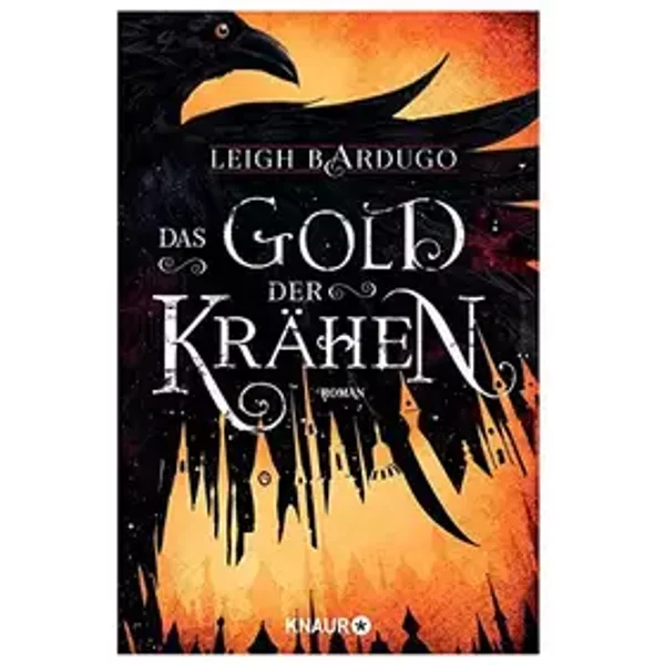 Das Gold der Krähen: Roman | Von Leigh Bardugo, Autorin der »Legenden der Grisha« auf Netflix (Glory or Grave, Band 2) - Leigh Bardugo