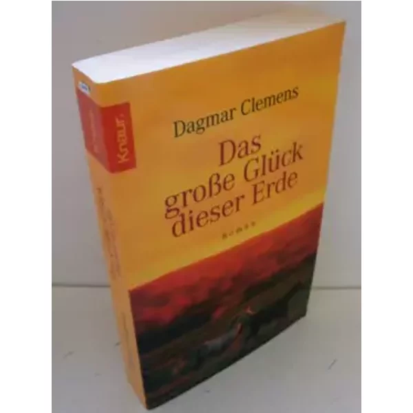 Das GroßE GlüCk Dieser Erde. - Dagmar Clemens-image