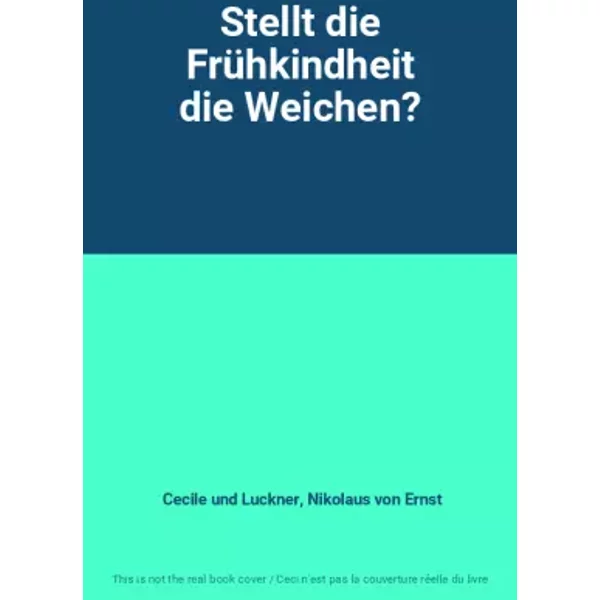 Stellt Die FrüHkindheit Die Weichen? - Cecile Und Luckner, Nikolaus Von Ernst-image