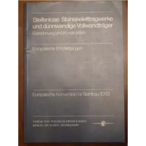 Steifenlose Stahlskeletttragwerke und dünnwandige Vollwandträger: Berechnung und Konstruktion/Europäische Empfehlungen - Fritz (Hrsg.) und Theodor van (Mitarb.) Bercum: Reinitzhuber