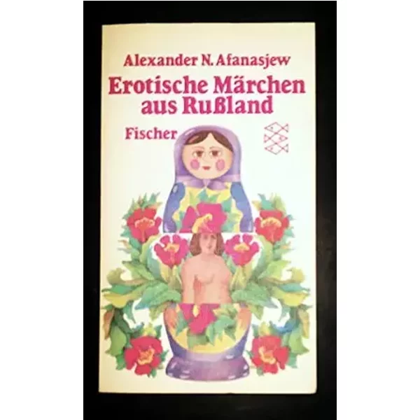 Erotische Märchen aus Russland (Die Welt der Märchen) (German Edition) - A. N Afanasʹev