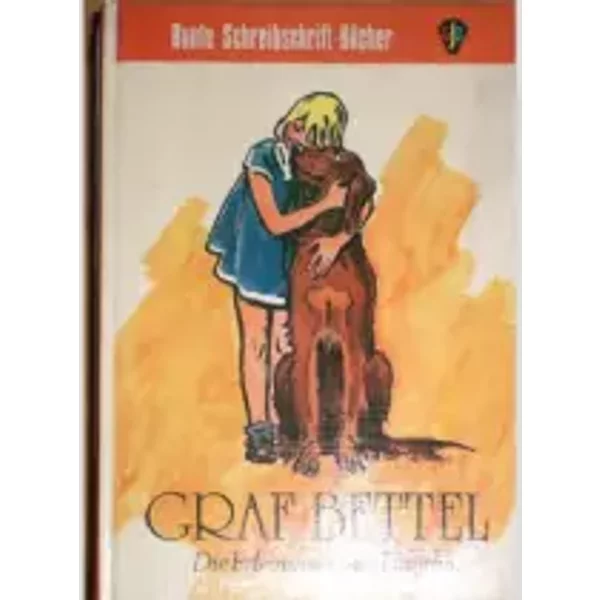 Graf Bettel und seine Dienstherren. ( Schreibschrift) - Karl-Heinz Weise