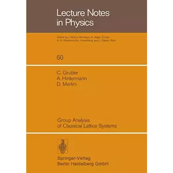 Group Analysis of Classical Lattice Systems (Lecture notes in physics, vol.60) - C. Gruber