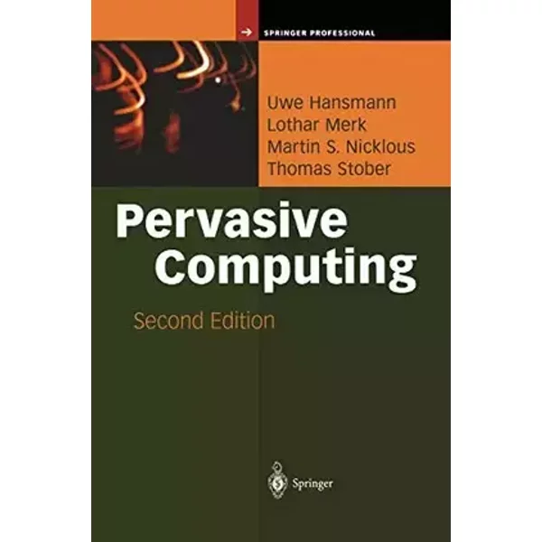 Pervasive Computing - Uwe Hansmann, Lothar Merk, Martin S. Nicklous, Thomas Stober, P. Korhonen, P. Kahn, N. Shelness