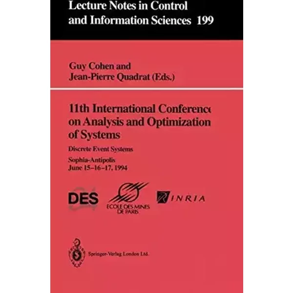 11th International Conference on Analysis and Optimization of Systems: Discrete Event Systems: Sophia-Antipolis, June 15-16-17, 1994 (Lectur