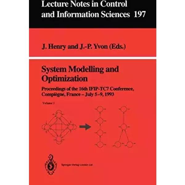 System Modelling and Optimization: Proceedings of the 16th IFIP-TC7 Conference, Compiègne, France, July 5–9, 1993 (Lecture Notes in Control