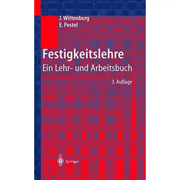 Festigkeitslehre: Ein Lehr- und Arbeitsbuch - Jens Wittenburg