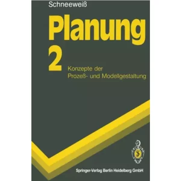 Planung: 2 Konzepte Der Prozeß- Und Modellgestaltung - Christoph Schneeweiß