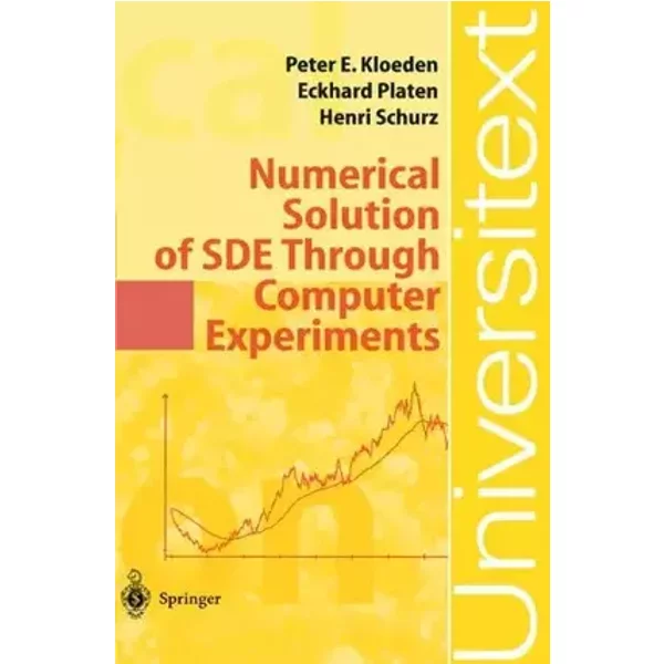 Numerical Solution of Sde Through Computer Experiments - Peter Eris Kloeden