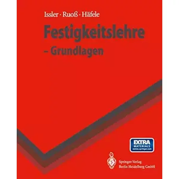 Festigkeitslehre - Grundlagen - Lothar Issler, Hans Ruoß, Peter Häfele