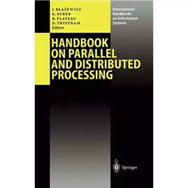 Handbook on Parallel and Distributed Processing - Jacek Bazewicz, Denis Trystram, Brigitte Plateau