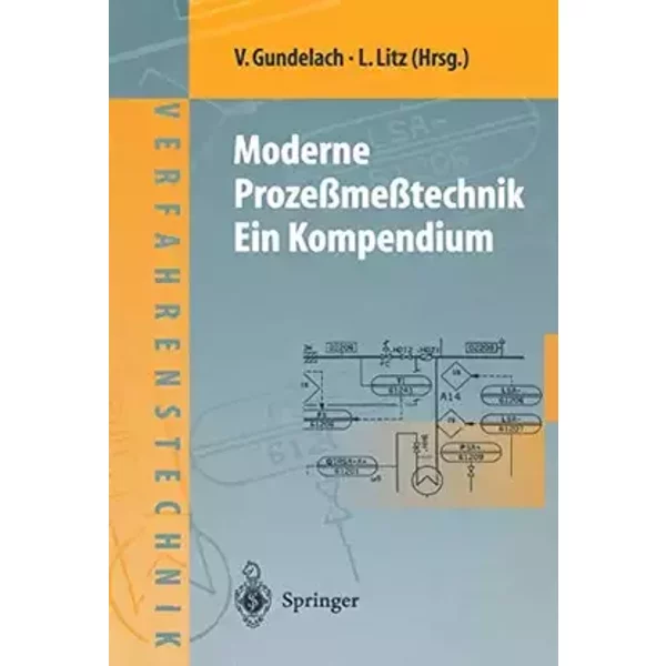 Moderne Prozeßmeßtechnik: Ein Kompendium (Chemische Technik Verfahrenstechnik) - Volkmar Gundelach, Lothar Litz