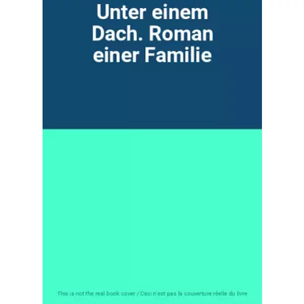 Unter Einem Dach. Roman Einer Familie-image
