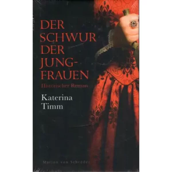 Der Schwur Der Jungfrauen: Historischer Roman - Katerina Timm-image