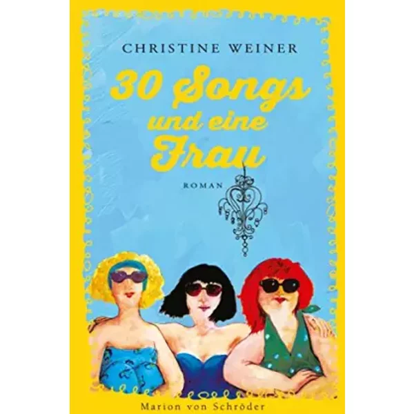 30 Songs Und Eine Frau: Roman - Christine Weiner-image