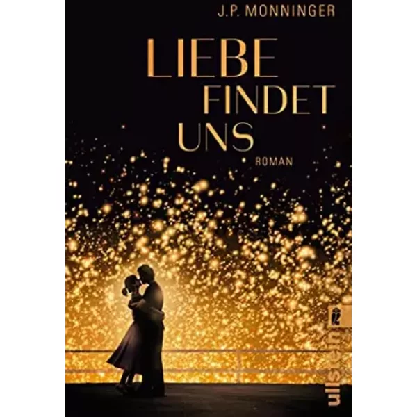 Liebe Findet Uns: Roman - J. P. Monninger-image