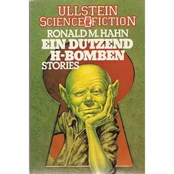 Ein Dutzend H- Bomben. Science- Fiction- Stories. - Ronald M. Hahn