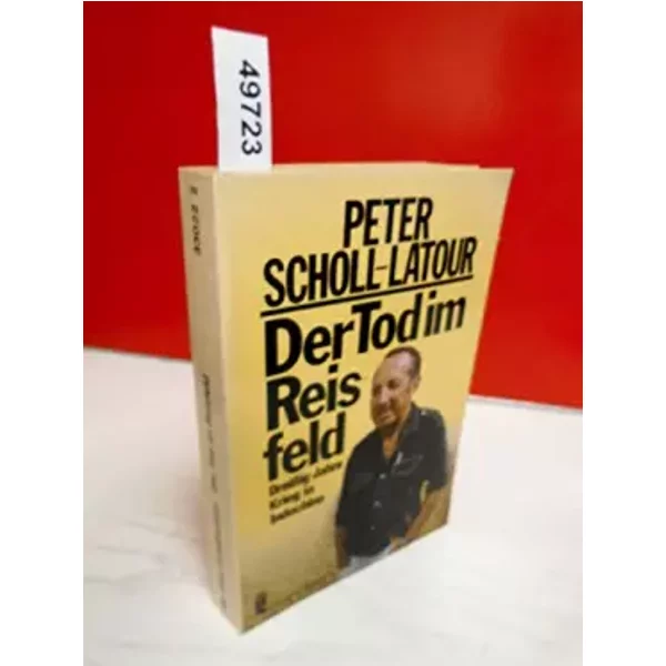 Der Tod Im Reisfeld - DreißIg Jahre Krieg In Indochina. (Zeitgeschichte) - Peter Scholl-Latour-image