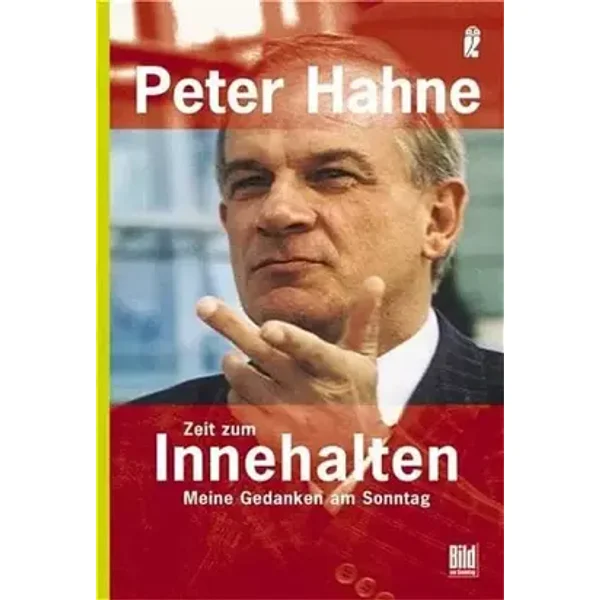 Zeit zum Innehalten: Meine Gedanken am Sonntag (Ullstein Taschenbuch) - Peter Hahne