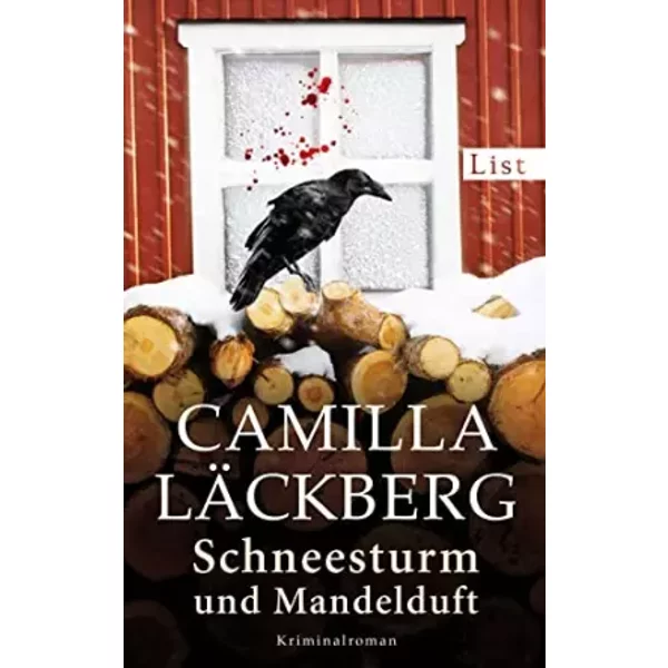 Schneesturm und Mandelduft: Kriminalroman - Camilla Läckberg