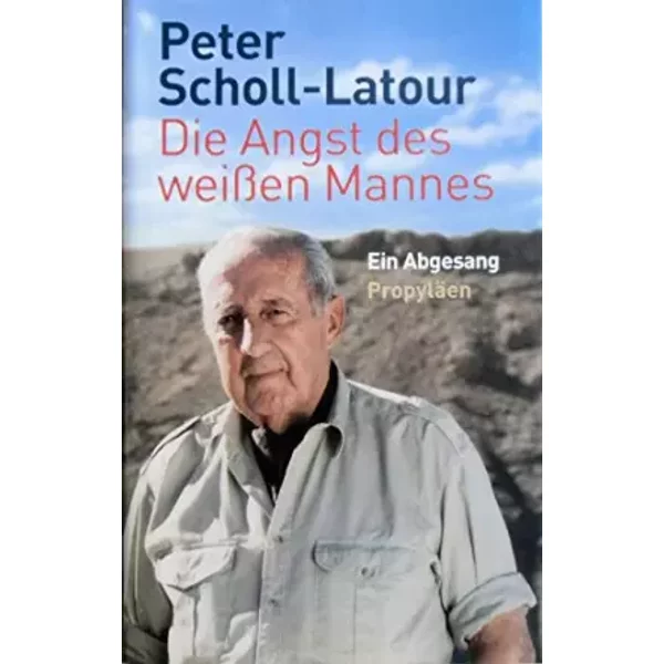 Die Angst Des WeißEn Mannes: Ein Abgesang - Peter Scholl-Latour-image