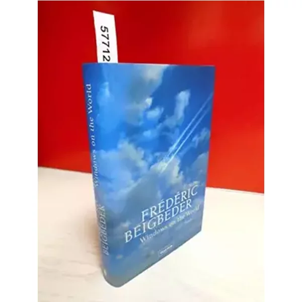Windows on the World: Roman - Frédéric Beigbeder