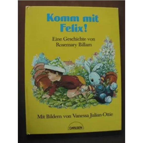 Komm mit, Felix - Rosemary / Julian-Ottie, Vanessa (Illustr.) Billam