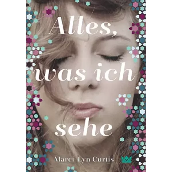 Alles, Was Ich Sehe - Marci Lyn Curtis-image