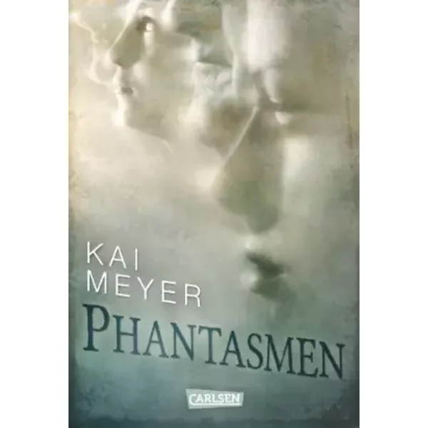 Phantasmen - Kai Meyer