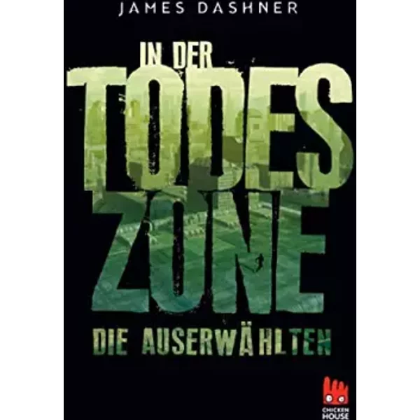 Maze Runner 03. Die AuserwäHlten - In Der Todeszone: Zum Filmstart Von Maze Runner In Neuer Ausstattung - James Dashner-image