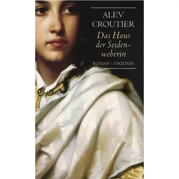 Das Haus Der Seidenweberin: Roman - Alev Croutier-image