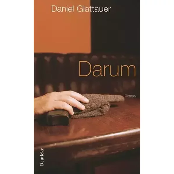 Darum: Roman - Daniel Glattauer