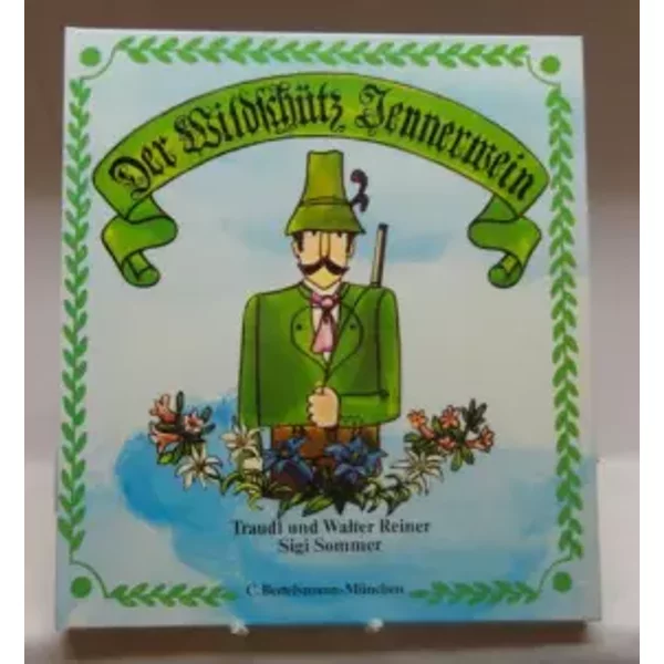 Der Wildschütz Jennerwein - traudl-reiner-walter-reiner-sigi-sommer