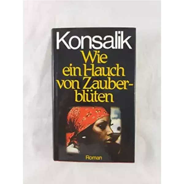 Wie Ein Hauch Von ZauberblüTen. - Heinz G. Konsalik-image