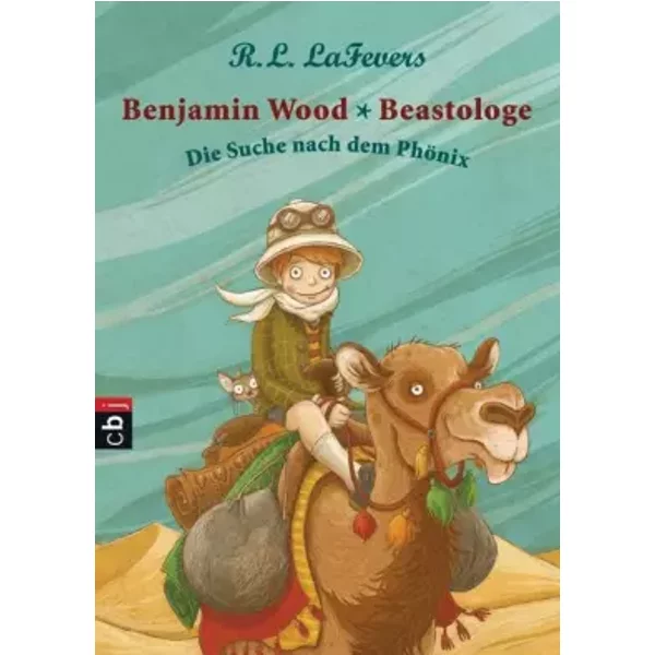 Benjamin Wood - Beastologe - Die Suche Nach Dem PhöNix: Band 1 - Robin L. Lafevers-image