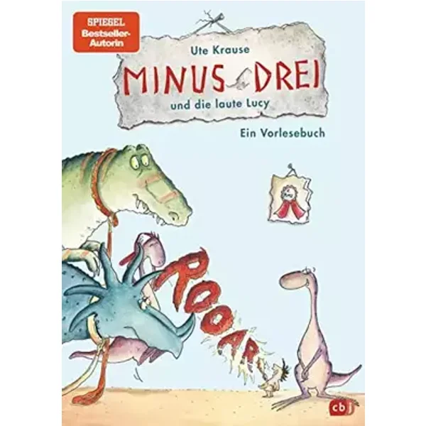 Minus Drei und die laute Lucy: Band 2 (Die Minus-Drei-Reihe, Band 2) - Ute Krause