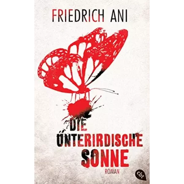 Die Unterirdische Sonne: Nominiert FüR Den Deutschen Jugendliteraturpreis 2015, Kategorie Jugendbuch - Friedrich Ani-image