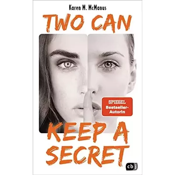 Two can keep a secret: Von der Spiegel Bestseller-Autorin von "One of us is lying" - Karen M. McManus