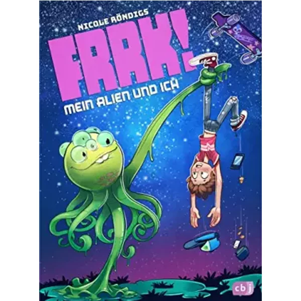 Frrk! - Mein Alien Und Ich - Nicole RöNdigs, Zapf-image