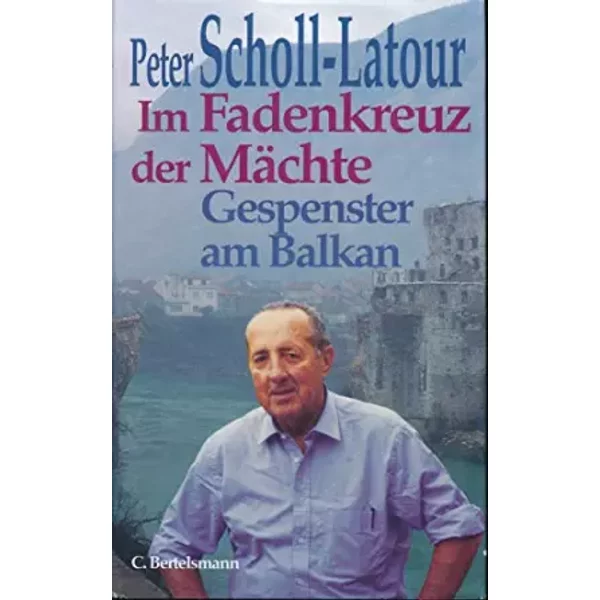 Im Fadenkreuz Der MäChte, Gespenster Am Balkan - Peter-Scholl-Latour-image